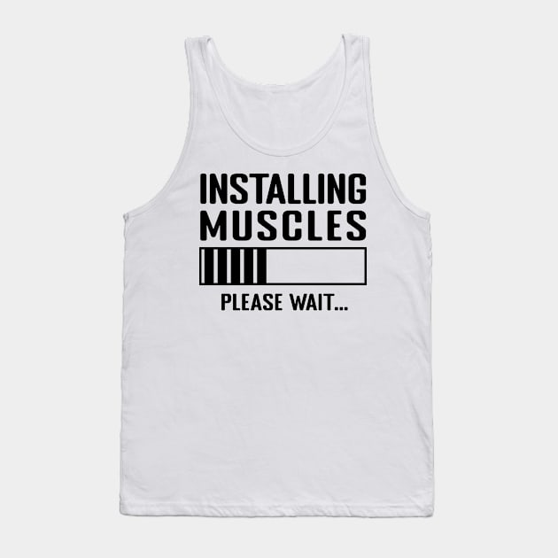 Installing Muscles Please Wait Tank Top by MilotheCorgi